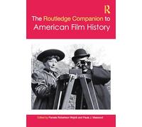The Routledge Companion to American Film History