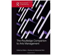 The Routledge Companion To Arts Management