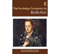 The Routledge Companion to Biofiction