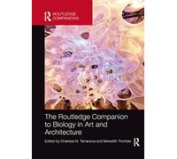 The Routledge Companion to Biology in Art and Architecture
