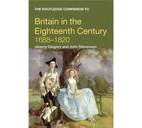 The Routledge Companion to Britain in the Eighteenth Century by Jeremy Gregory John Stevenson (Auteur)