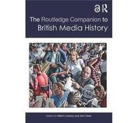 The Routledge Companion to British Media History Inconnu (Auteur)