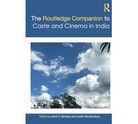 The Routledge Companion to Caste and Cinema in India