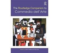 The Routledge Companion to Commedia Dell'arte - [Livre en VO] Judith Chaffee, Oliver Crick (Auteur)