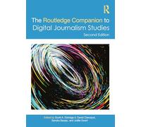 The Routledge Companion to Digital Journalism Studies