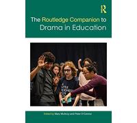 The Routledge Companion to Drama in Education