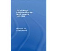 The Routledge Companion to Early Modern Europe 14531763 by Chris Cook Chris Cook, Philip Broadhead (Auteur)