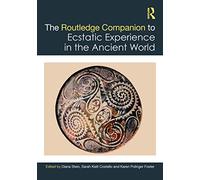 Le Routledge Companion de l'expérience extatique dans le monde antique