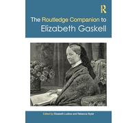 The Routledge Companion to Elizabeth Gaskell