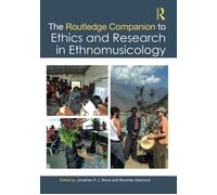 The Routledge Companion To Ethics And Research In Ethnomusicology