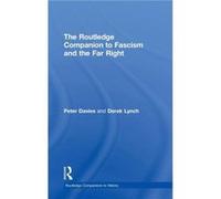 The Routledge Companion to Fascism and the Far Right by Peter Davies Derek Lynch, Peter Davies (Auteur)