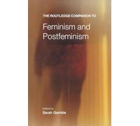The Routledge Companion to Feminism and Postfeminism