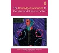 The Routledge Companion To Gender And Science Fiction