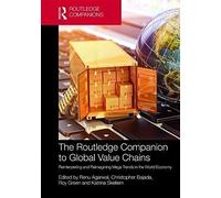 The Routledge Companion To Global Value Chains