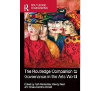 The Routledge Companion to Governance in the Arts World