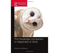 The Routledge Companion To Happiness At Work