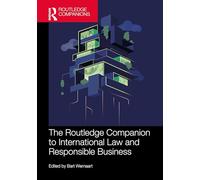 The Routledge Companion to International Law and Responsible Business