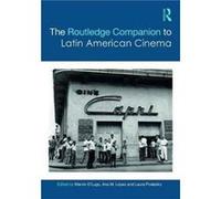 The Routledge Companion to Latin American Cinema Marvin D,lugo, Anna M Lopez, Laura Podalsky (Auteur)