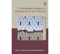The Routledge Companion to Marxisms in Art History – Routledge