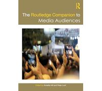 The Routledge Companion to Media Audiences – Éd. Routledge