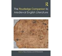 The Routledge Companion to Medieval English Literature