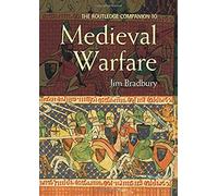 The Routledge Companion To Medieval Warfare