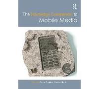 The Routledge Companion To Mobile Media