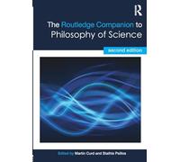 The Routledge Companion To Philosophy Of Science