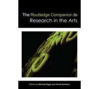 The Routledge Companion To Research In The Arts