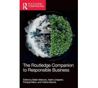 The Routledge Companion to Responsible Business