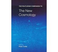 The Routledge Companion To The New Cosmology