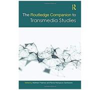 The Routledge Companion To Transmedia Studies