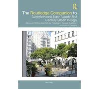The Routledge Companion To Twentieth And Early Twenty-First Century Urban Design