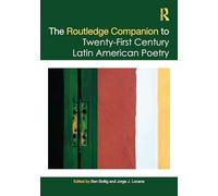 The Routledge Companion to Twenty-first Century Latin American Poetry