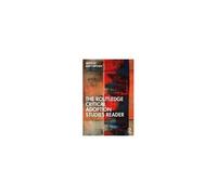 The Routledge Critical Adoption Studies Reader