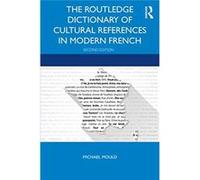 The Routledge Dictionary of Cultural References in Modern French by Michael Mould Michael Mould (Auteur)