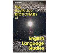 The Routledge Dictionary Of English Language Studies