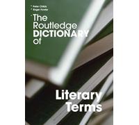 The Routledge Dictionary of Literary Terms – Routledge