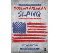 The Routledge Dictionary Of Modern American Slang And Unconventional English