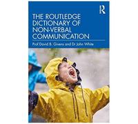 The Routledge Dictionary Of Nonverbal Communication