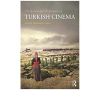 The Routledge Dictionary Of Turkish Cinema