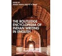 The Routledge Encyclopedia Of Indian Writing In English