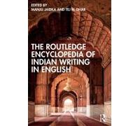 The Routledge Encyclopedia Of Indian Writing In English