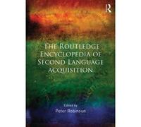 The Routledge Encyclopedia Of Second Language Acquisition