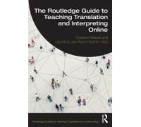 The Routledge Guide To Teaching Translation And Interpreting Online