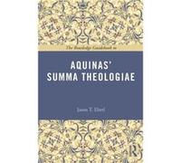 The Routledge Guidebook to Aquinas Summa Theologiae by Jason Eberl Jason T Eberl, (Auteur)