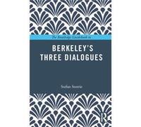 The Routledge Guidebook to Berkeleys Three Dialogues by Stefan Storrie Inconnu (Auteur)
