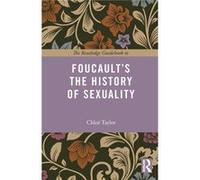 The Routledge Guidebook to Foucault's The History of Sexuality Chloe Taylor, (Auteur)