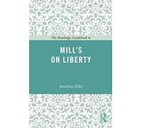 The Routledge Guidebook To Mill's On Liberty
