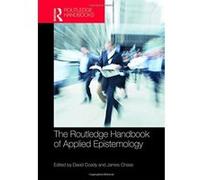 The Routledge Handbook of Applied Epistemology (Routledge Handbooks in Philosophy) - [Livre en VO] David Coady, James Chase (Auteur)